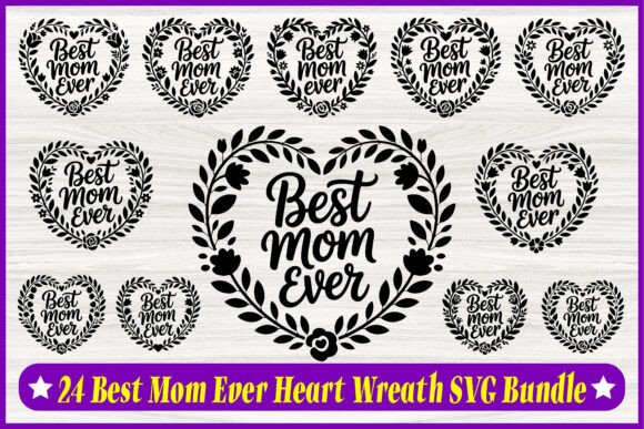 24 Best Mom Ever Heart Wreath SVG Graphics Review