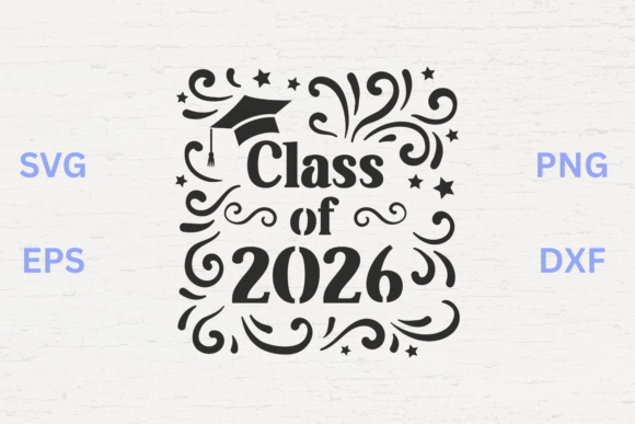 Class of 2026 Graduation Decorative SVG Graphics & Crafts